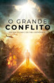 O Grande Conflito - Uma Saga milenar e seu final surpreendente